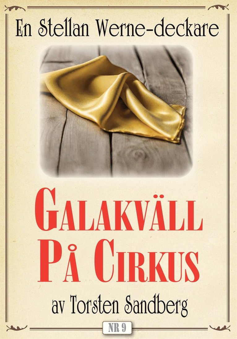 Torsten Sandberg, Mikael Jägerbrand - Galaföreställning på cirkus. Stellan Werne-deckare nr 9. Återutgivning av text från 1936, E-bok