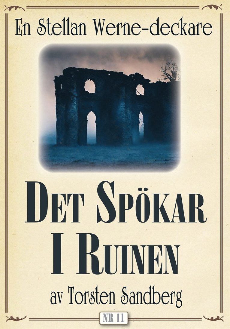 Torsten Sandberg, Mikael Jägerbrand - Det spökar i ruinen. Stellan Werne-deckare nr 11. Återutgivning av text från 1937, E-bok
