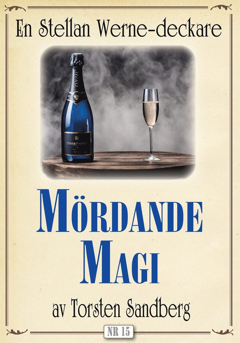Torsten Sandberg, Mikael Jägerbrand - Mördande magi. Stellan Werne-deckare nr 15. Återutgivning av text från 1941, E-bok