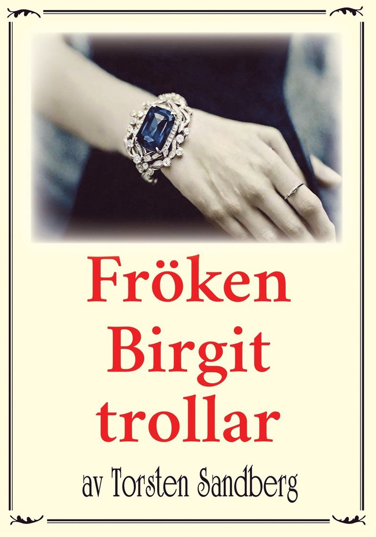 Torsten Sandberg, Mikael Jägerbrand - Fröken Birgit trollar. Återutgivning av deckarnovell från 1935, E-bok