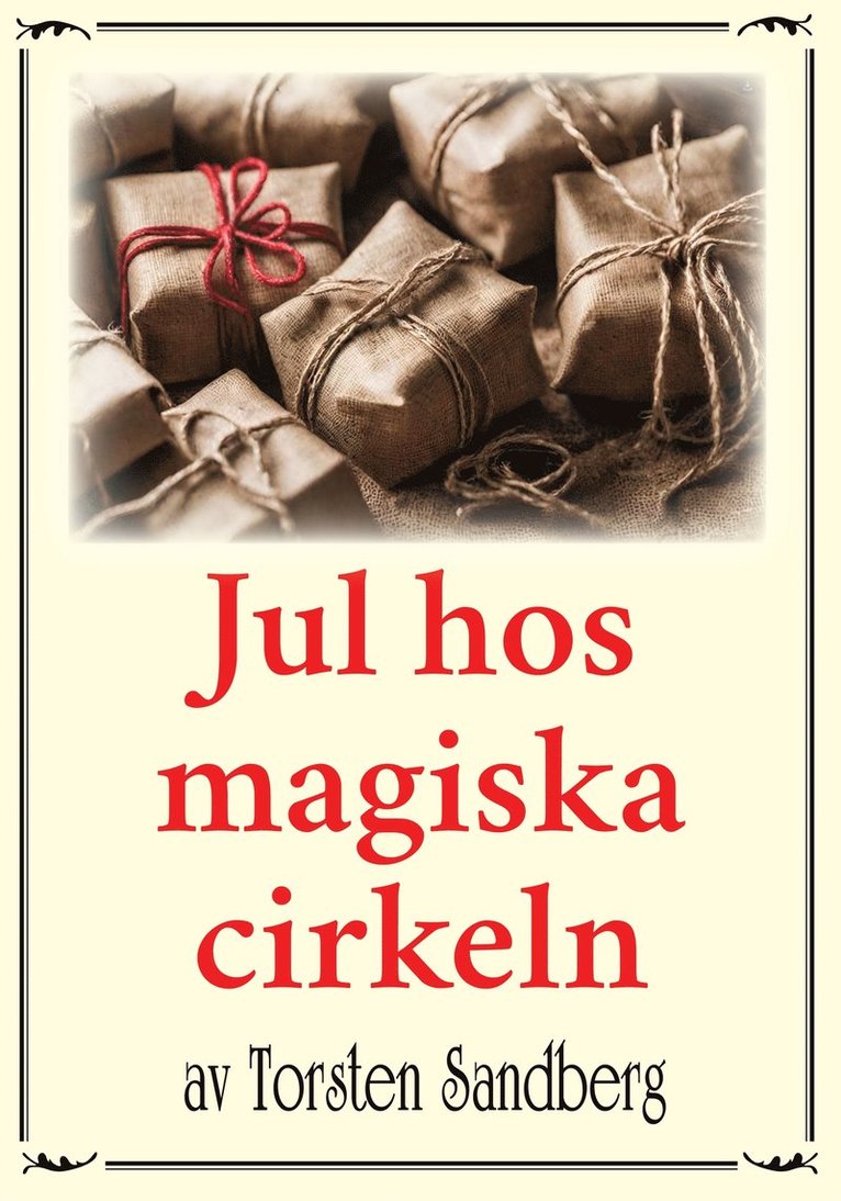 Torsten Sandberg, Mikael Jägerbrand - Julklappar hos Magiska cirkeln. Återutgivning av deckarnovell från 1942, E-bok