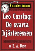 5-minuters deckare. Leo Carring: De svarta hjärteressen. Detektivhistoria. Återutgivning av text från 1919