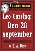 5-minuters deckare. Leo Carring: Den 28 september. Detektivhistoria. terutgivning av text frn 1920