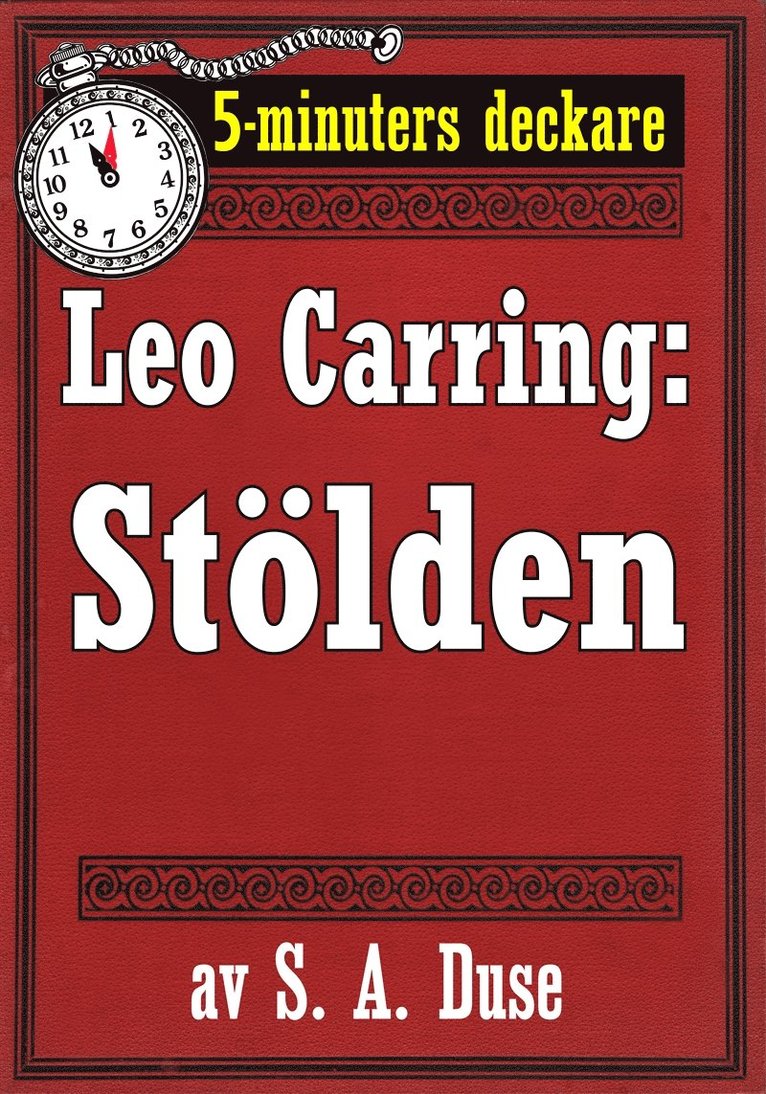 S. A. Duse, Mikael Jägerbrand - 5-minuters deckare. Leo Carring: Stölden. Detektivhistoria. Återutgivning av text från 1931, E-bok