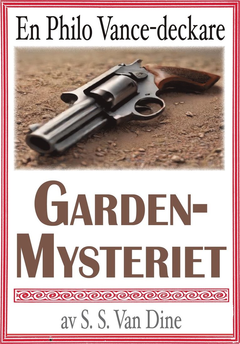S. S. van Dine, Mikael Jägerbrand - Philo Vance: Gardenmysteriet. Återutgivning av deckare från 1936. Kompletterad med fakta och ordlista, E-bok