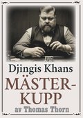 ventyret med Djingis Khans msterkupp. terutgivning av deckare frn 1915. Kompletterad med ordlista