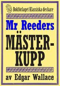Mr Reeders msterkupp. terutgivning av deckare frn 1931. Kompletterad med fakta och ordlista