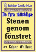 De fyra rttrdiga: Stenen genom fnstret. terutgivning av deckarnovell frn 1942