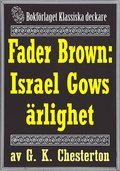 Fader Brown: Israel Gows ärlighet. Återutgivning av detektivnovell från 1912. Kompletterad med fakta och ordlista