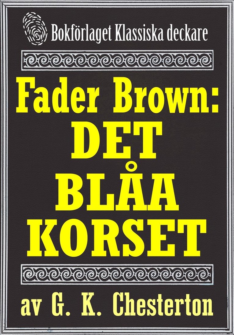 Mikael Jägerbrand, G. K. Chesterton - Fader Brown: Det blåa korset. Återutgivning av detektivnovell från 1912. Kompletterad med fakta och ordlista, E-bok