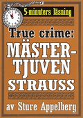 Mästertjuven Strauss. True crime-text från 1938 kompletterad med fakta och ordlista