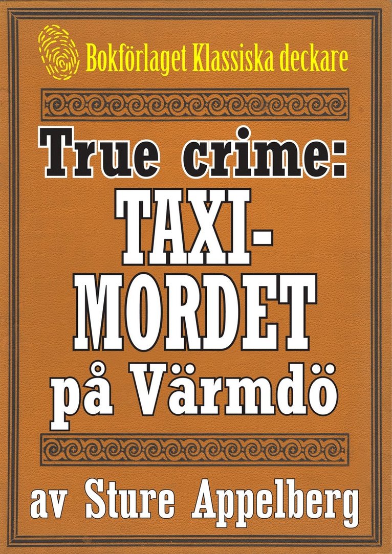 Mikael Jägerbrand, Sture Appelberg - Taximordet på Värmdö år 1925. True crime-text från 1938 kompletterad med fakta och ordlista, E-bok