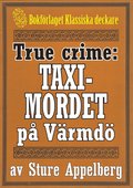 Taximordet p Vrmd r 1925. True crime-text frn 1938 kompletterad med fakta och ordlista