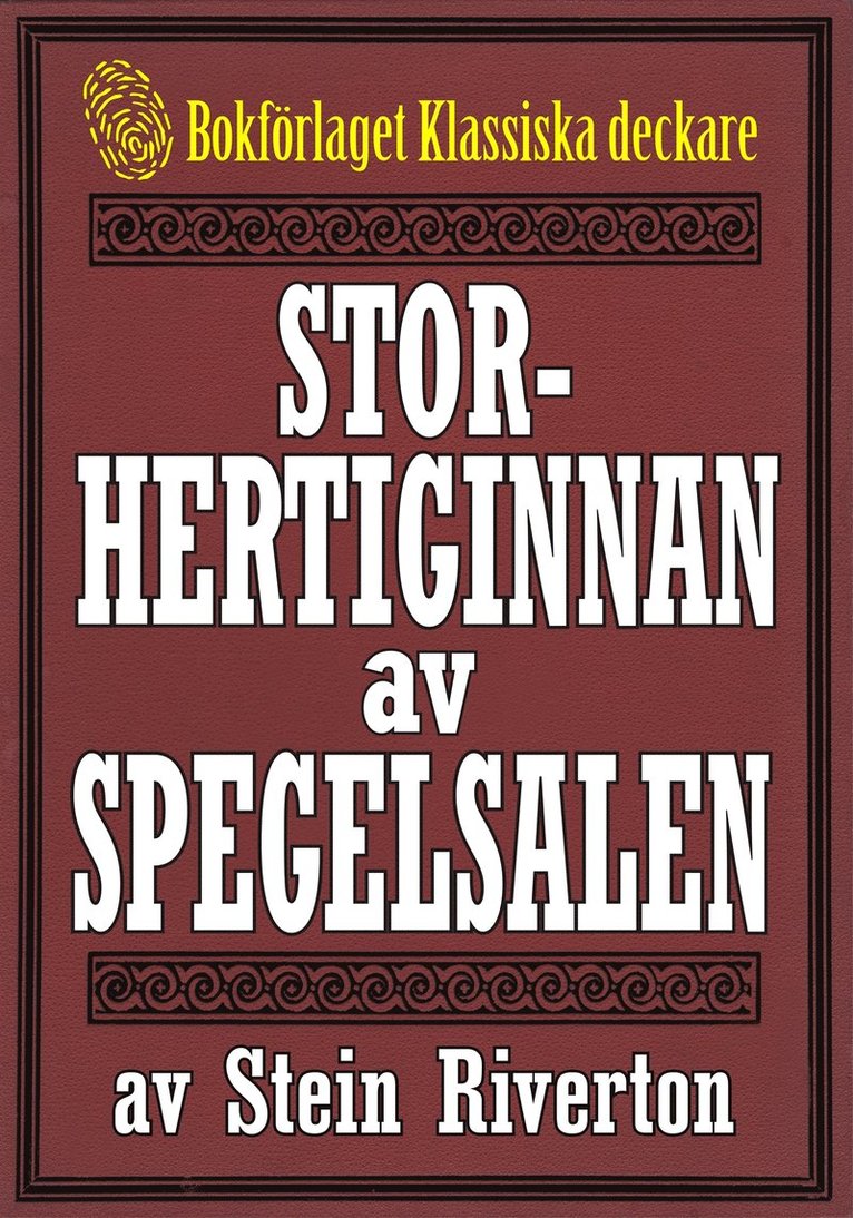 Stein Riverton, Mikael Jägerbrand - Storhertiginnan av Spegelsalen. Återutgivning av deckare från 1939. Kompletterad med ordlista, E-bok