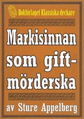 Markisinnan som giftmörderska. Återutgivning av text från 1944