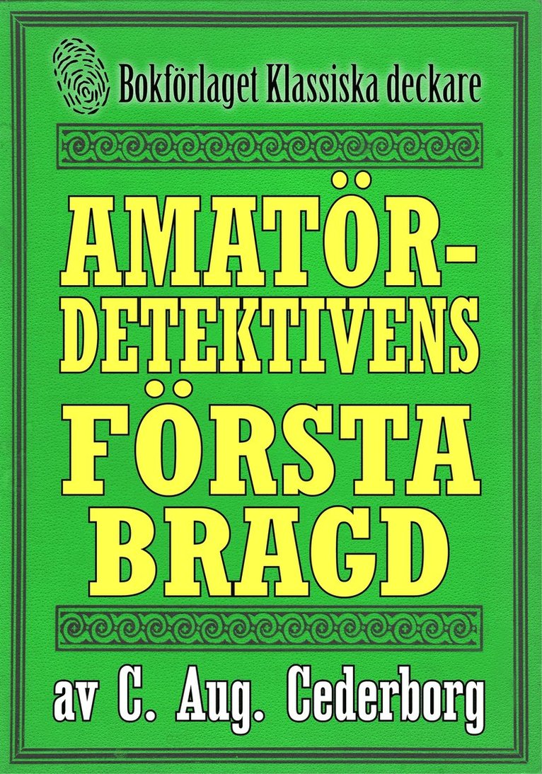 Mikael Jägerbrand, C. Aug. Cederborg - Amatördetektivens första bragd. Stockholmsroman från år 1906. Kompletterad med fakta och ordlista, E-bok