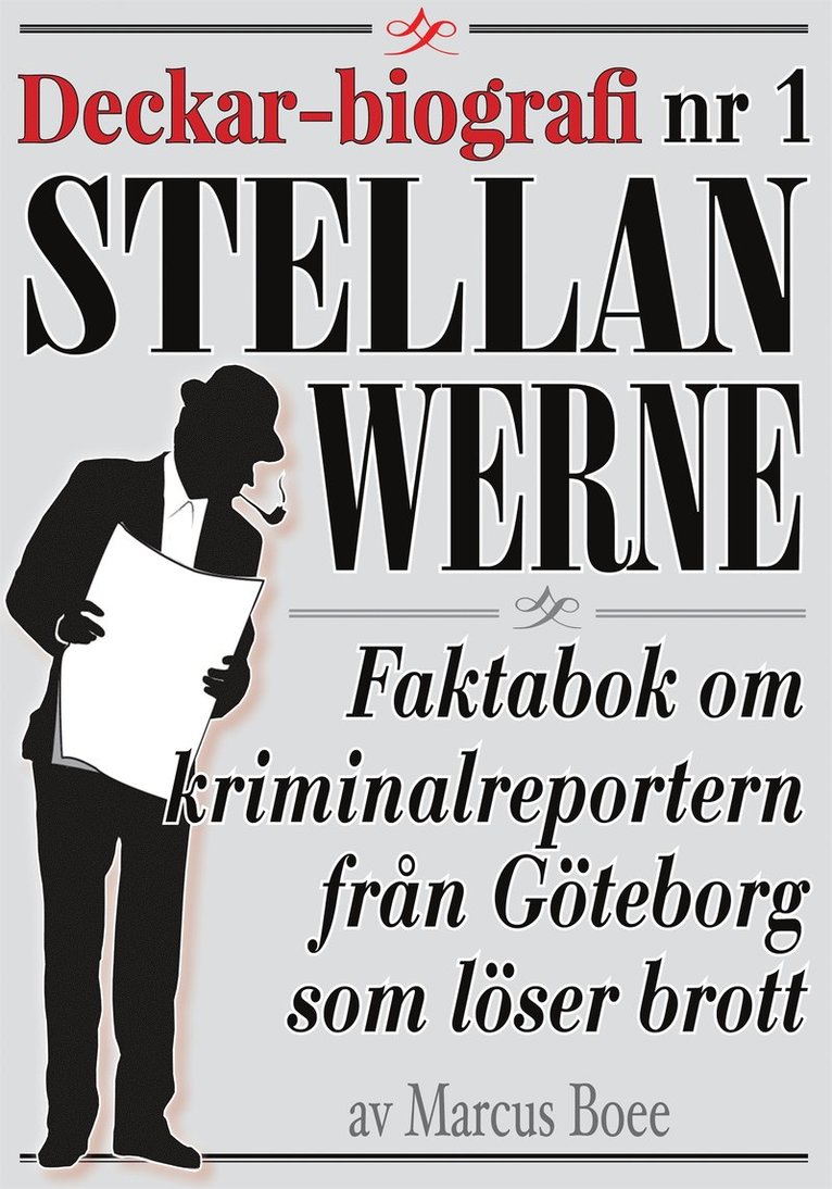 Marcus Boee, Mikael Jägerbrand - Deckar-biografi nr 1: Faktabok om kriminalreportern Stellan Werne, E-bok