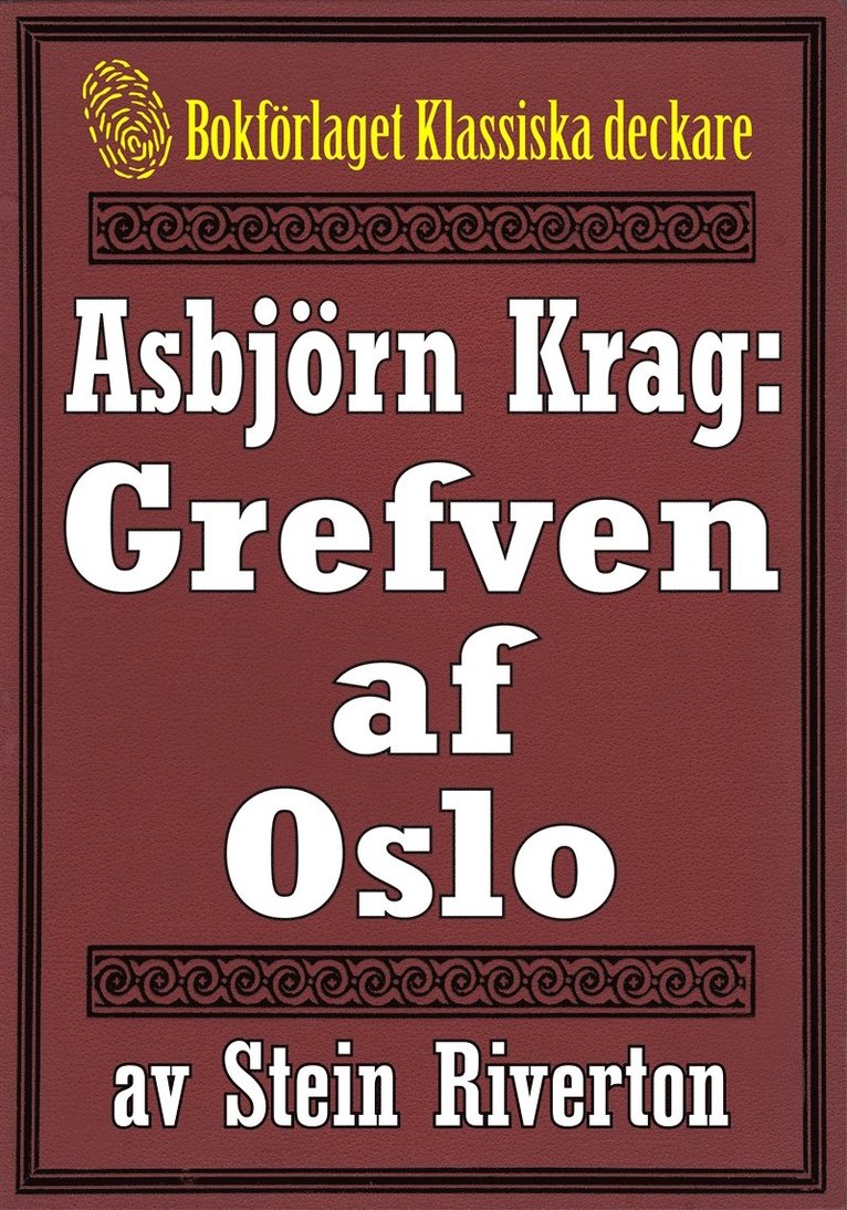 Stein Riverton, Mikael Jägerbrand - Asbjörn Krag: Grefven af Oslo. Återutgivning av text från 1912, E-bok