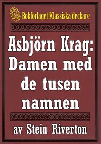 Asbjrn Krag: Damen med de tusen namnen. terutgivning av text frn 1914