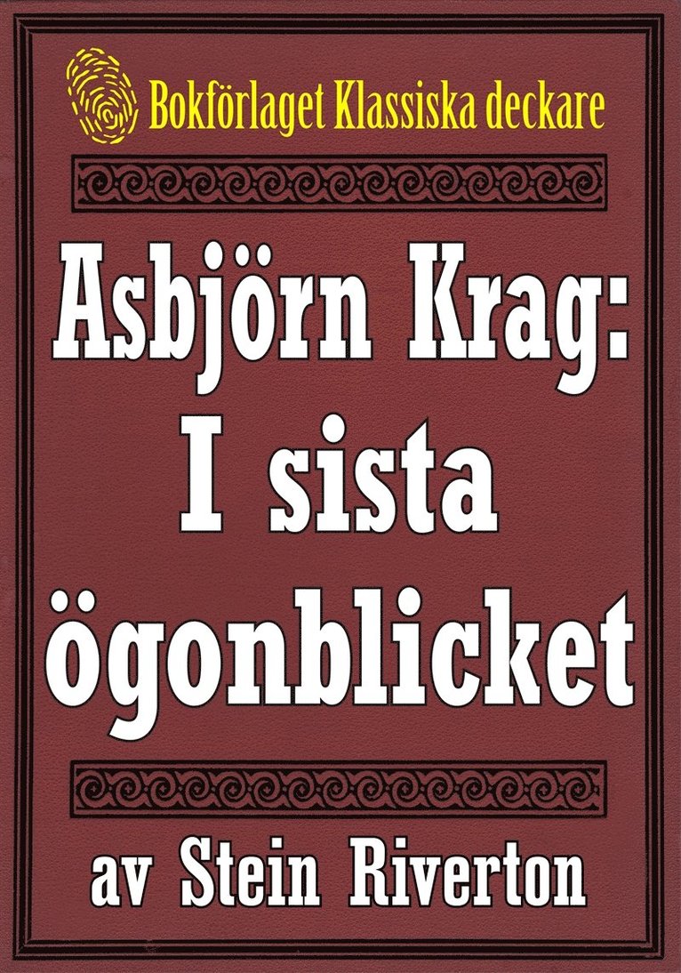 Stein Riverton, Mikael Jägerbrand - Asbjörn Krag: I sista ögonblicket. Återutgivning av text från 1914, E-bok