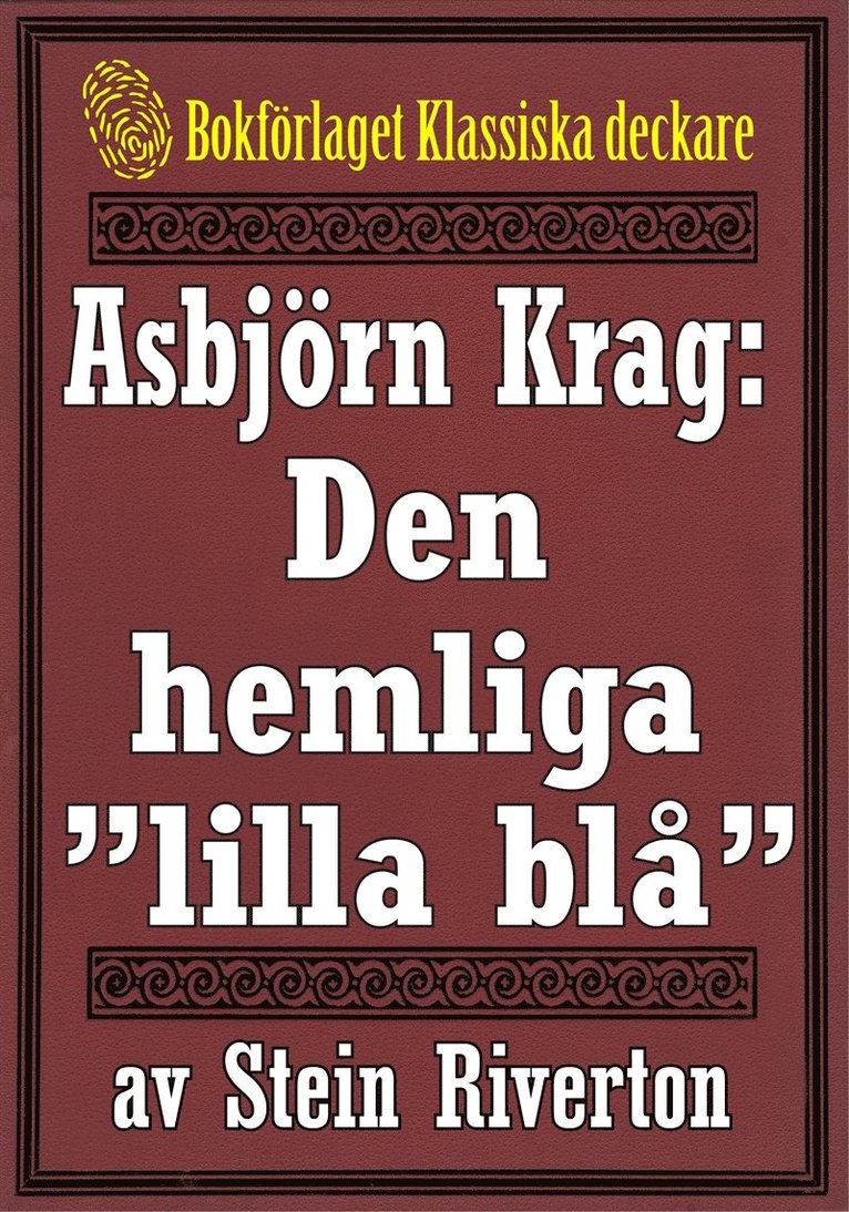 Stein Riverton, Mikael Jägerbrand - Asbjörn Krag: Den hemliga ”lilla blå”. Återutgivning av bok från 1915, E-bok