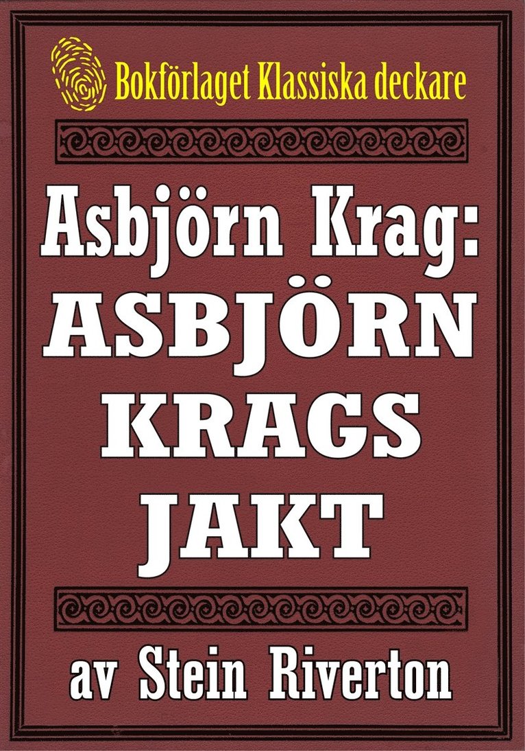 Stein Riverton, Mikael Jägerbrand - Asbjörn Krags jakt. Återutgivning av bok från 1917, E-bok