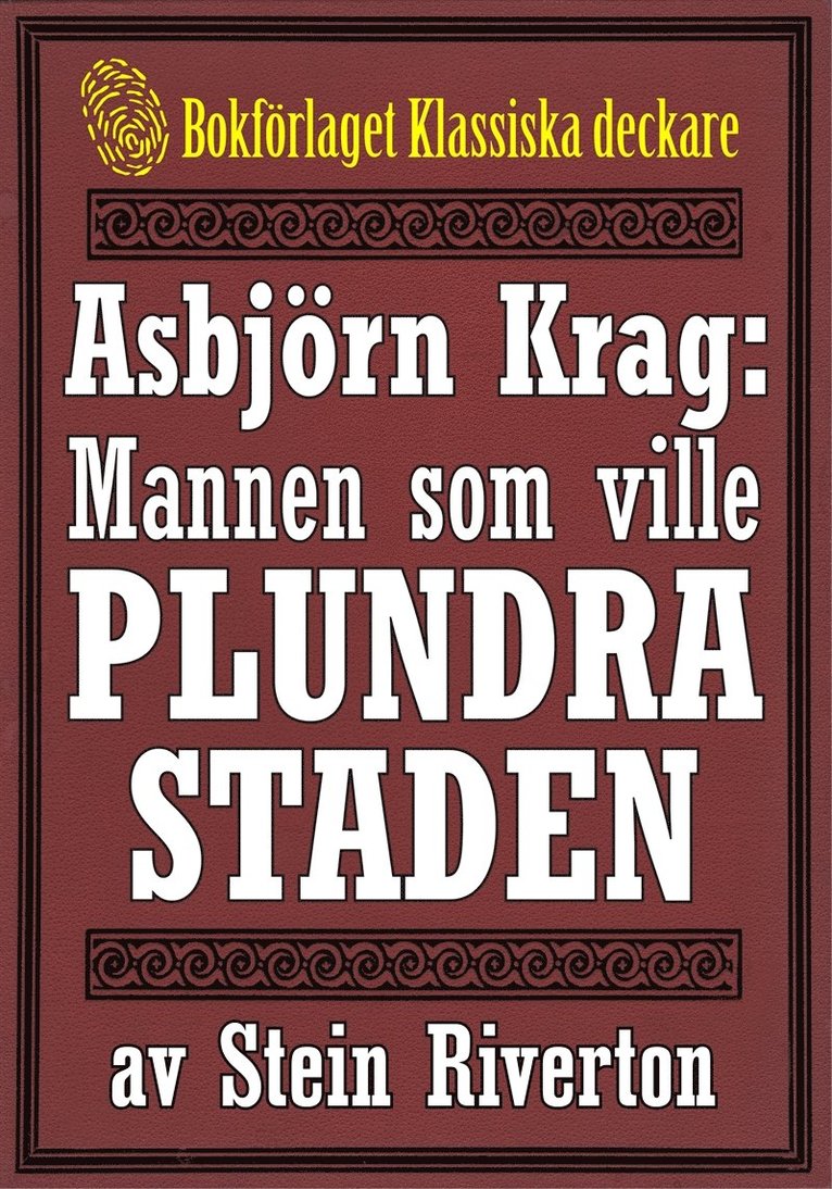Stein Riverton, Mikael Jägerbrand - Asbjörn Krag: Mannen som ville plundra staden. Återutgivning av text från 1915, E-bok