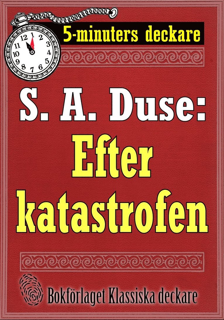 S. A. Duse, Mikael Jägerbrand - 5-minuters deckare. S. A. Duse: Efter katastrofen. Berättelse. Återutgivning av text från 1918, E-bok