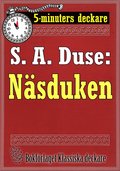 5-minuters deckare. S. A. Duse: N�sduken. �terutgivning av text fr�n 1921
