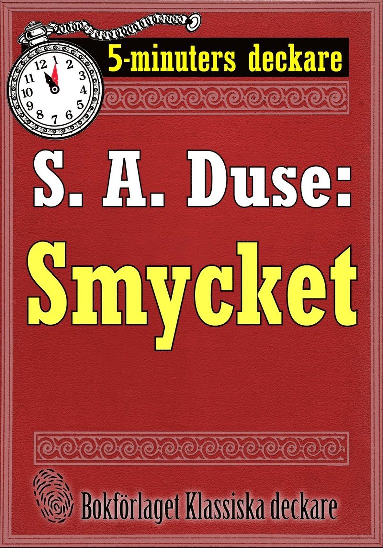 Mikael Jägerbrand, S. A. Duse - 5-minuters deckare. S. A. Duse: Smycket. En historia. Återutgivning av text från 1923, E-bok