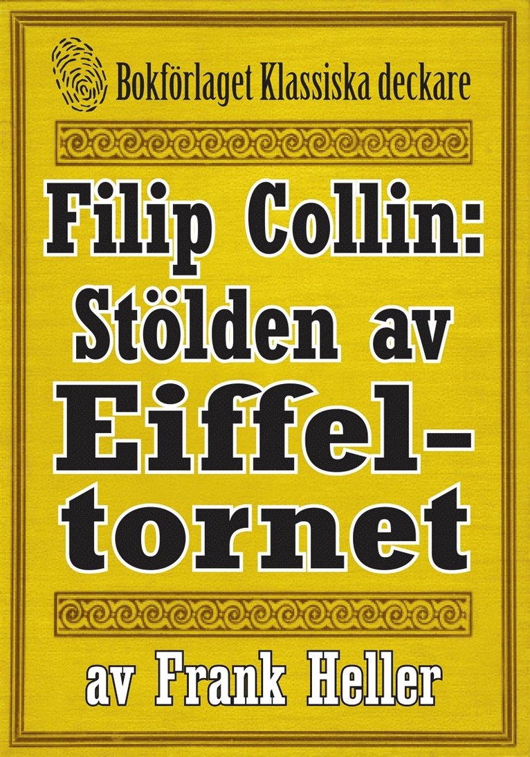 Frank Heller, Mikael Jägerbrand - Filip Collin: Stölden av Eiffeltornet. Återutgivning av text från 1931, E-bok