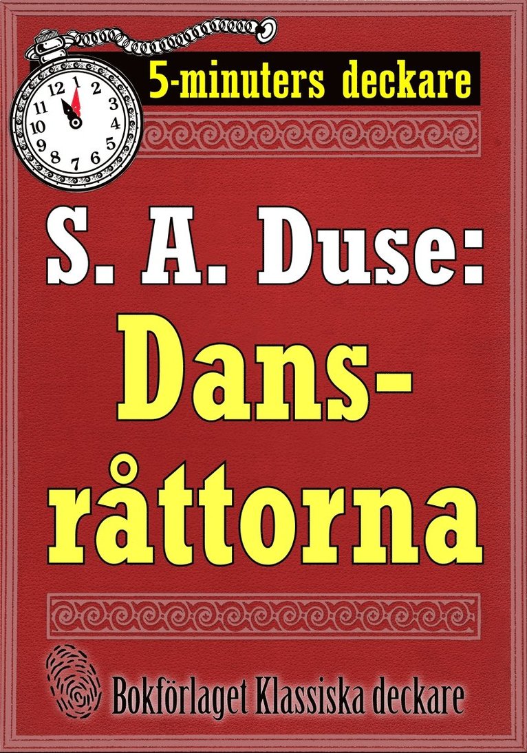 Mikael Jägerbrand, S. A. Duse - 5-minuters deckare. S. A. Duse: Dansråttorna. Detektivhistoria. Återutgivning av text från 1929, E-bok