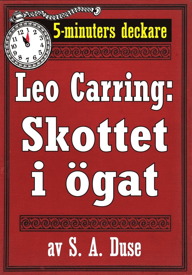 S. A. Duse, Mikael Jägerbrand - 5-minuters deckare. Leo Carring: Skottet i ögat. Återutgivning av text från 1921, E-bok