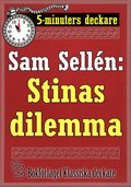 5-minuters deckare. Sam Selln: Stinas dilemma. En historia. terutgivning av text frn 1913