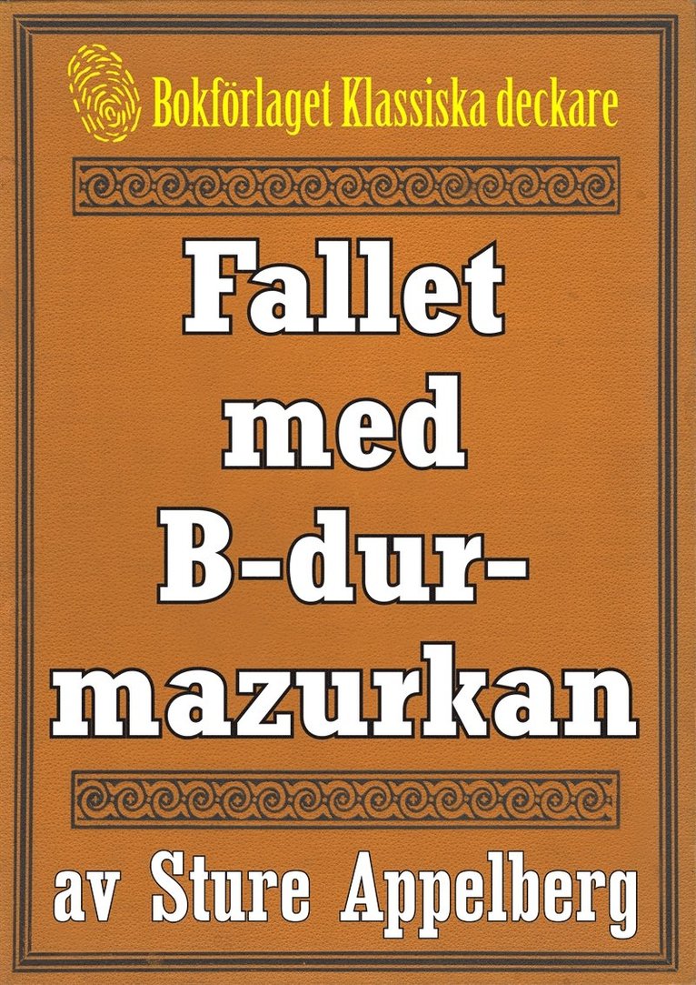Sture Appelberg, Mikael Jägerbrand - Fallet med B-durmazurkan. Återutgivning av text från 1935, E-bok