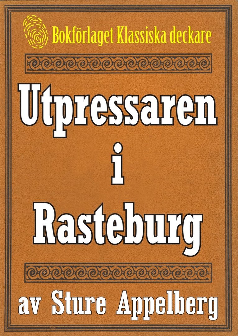 Mikael Jägerbrand, Sture Appelberg - Utpressaren i Rasteburg. Återutgivning av text från 1935, E-bok