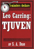 5-minuters deckare. Leo Carring: Tjuven. Detektivhistoria. terutgivning av text frn 1919