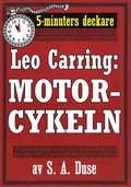 5-minuters deckare. Leo Carring: Motorcykeln. Detektivhistoria. terutgivning av text frn 1921