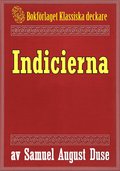 Indicierna. Brottm�lshistoria. �terutgivning av text fr�n 1915