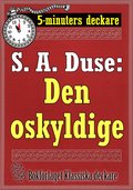 5-minuters deckare. S. A. Duse: Den oskyldige. Brottm�lshistoria. �terutgivning av text fr�n 1924