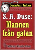 5-minuters deckare. S. A. Duse: Namnteckningen. Berättelse. Återutgivning av text från 1925