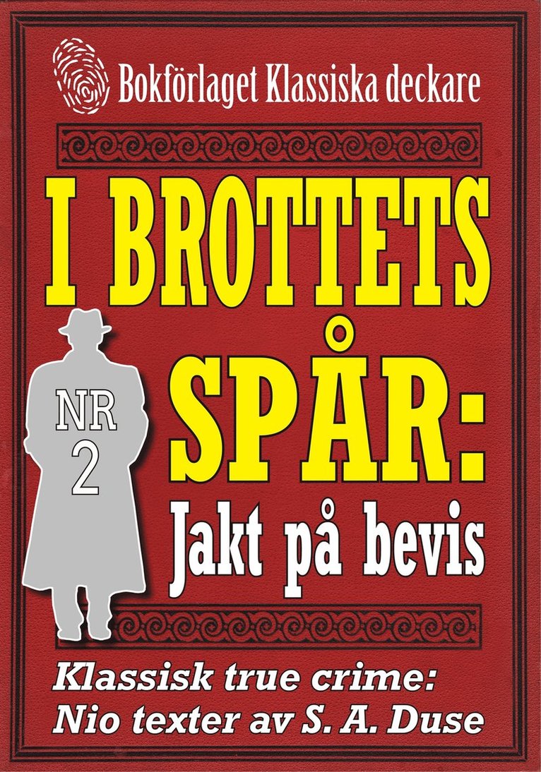 Mikael Jägerbrand, S. A. Duse - I brottets spår 2: Jakten på bevis. Nio texter från 1931-1932. Klassisk true crime., E-bok