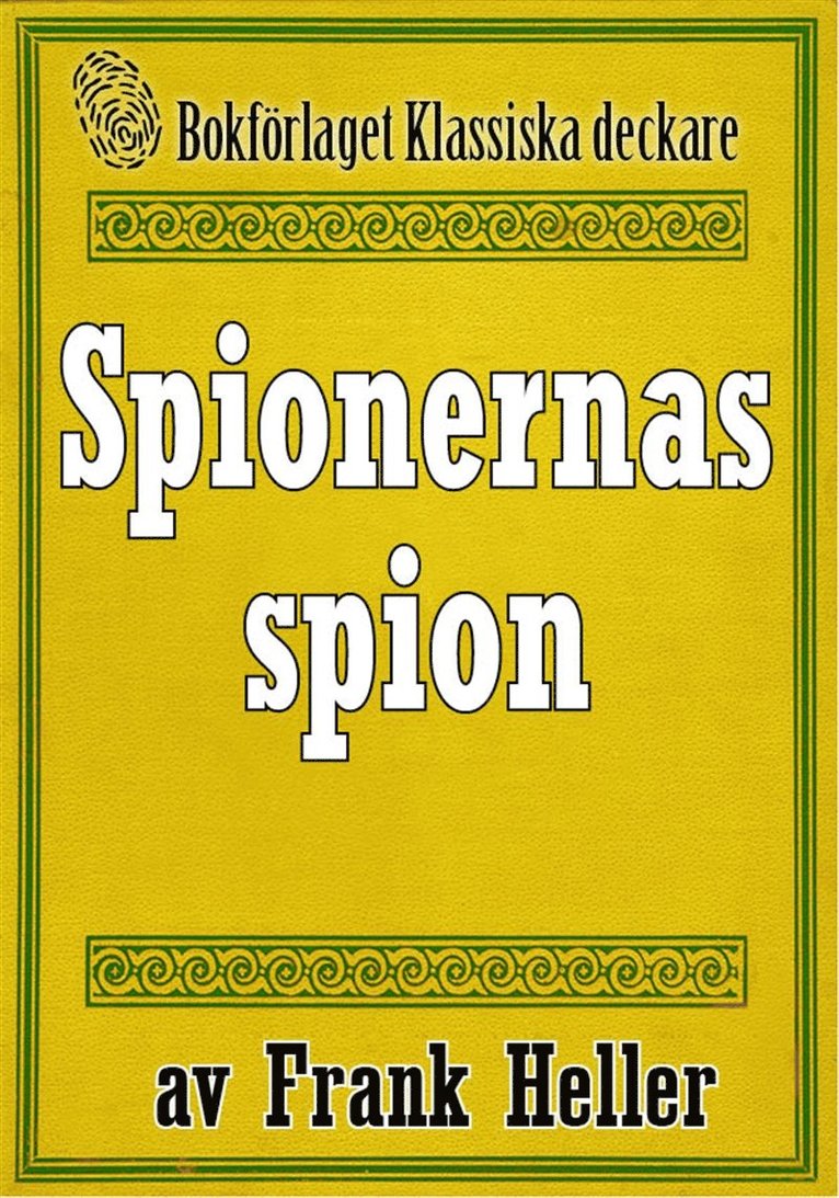 Frank Heller, Mikael Jägerbrand - Spionernas spion. Återutgivning av text från 1935, E-bok