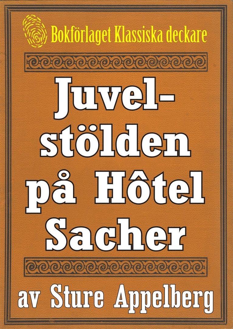 Mikael Jägerbrand, Sture Appelberg - Juvelstölden på Hôtel Sacher. Återutgivning av text från 1935, E-bok