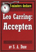 5-minuters deckare. Leo Carring: Accepten. Kriminalberttelse. terutgivning av text frn 1930
