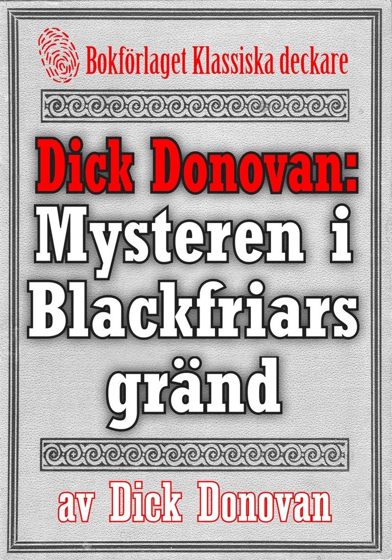 Mikael Jägerbrand, Dick Donovan - Dick Donovan: Mysteren i Blackfriars gränd. Återutgivning av text från 1904, E-bok