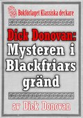 Dick Donovan: Mysteren i Blackfriars grnd. terutgivning av text frn 1904