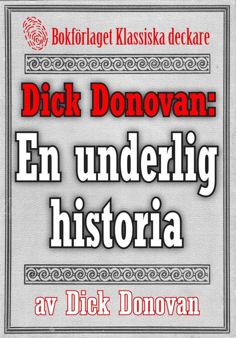 Dick Donovan, Mikael Jägerbrand - Dick Donovan: En underlig historia om en gammal mans kärlek. Återutgivning av text från 1904, E-bok