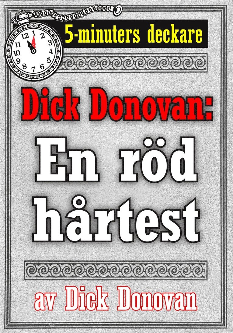 Dick Donovan, Mikael Jägerbrand - 5-minuters deckare. Dick Donovan: En röd hårtest. Återutgivning av text från 1890, E-bok