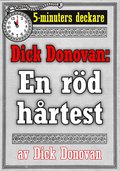 5-minuters deckare. Dick Donovan: En rd hrtest. terutgivning av text frn 1890